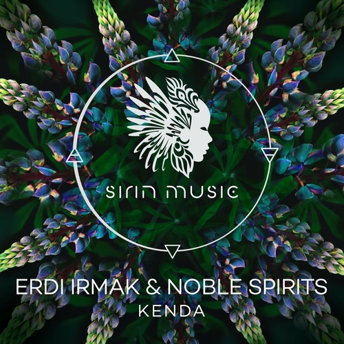 Erdi Irmak & Noble Spirits - Kenda [SIRIN064]